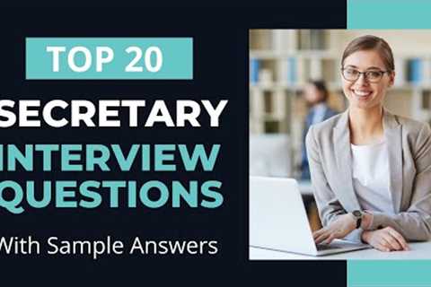 Top 20 Questions and Answers for Secretary Interviews