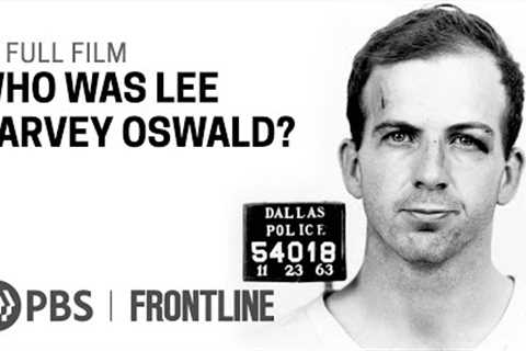 Who was Lee Harvey Oswald?