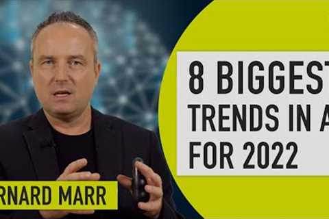 These are the 8 Biggest AI Trends in 2022