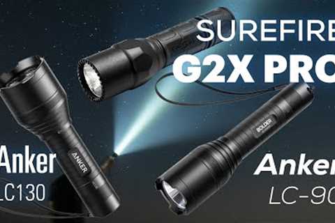 Anker LC90 / Anker LC130 / SureFire G2X Pro - Up Close & Personal
