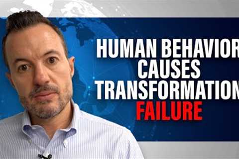 Digital Transformation Failures: Human Flaws