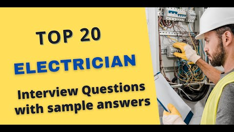 Questions and answers for the Top 20 Electricians in Interviews, 2022