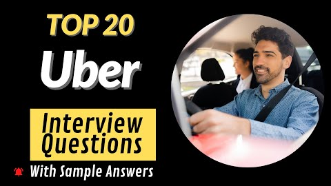 Top 20 Uber Interview Questions & Answers for 2022