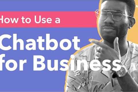 Chatbots can help your business grow quickly