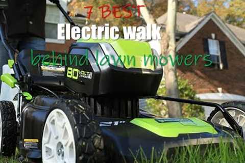 The Top 7 Best Electric Walk Behind Lawn Mowers