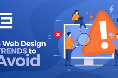 Five Web Design Trends You Should Avoid