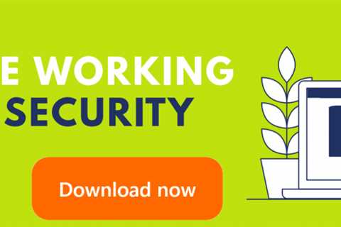 Cyber security concerns when working from home