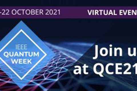 QCE21 Announces Advance Conference Program