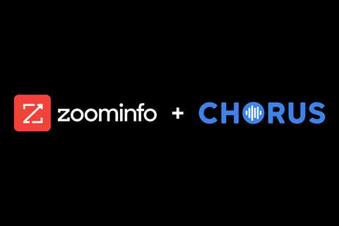 ZoomInfo + Chorus Upgrades Increase Deal Visibility and Data Accuracy