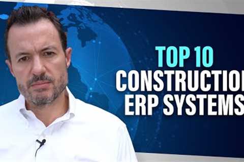 Top 10 Construction ERP Systems (Best ERP Software for Construction, Design, and Engineering)
