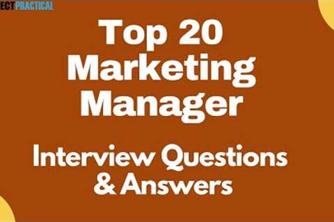 Top 20 Marketing Manager Interview Questions & Answers 2021