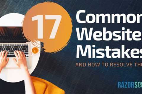 17 Website Mistakes You Should Avoid and How To Fix Them