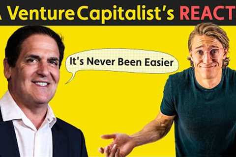 Venture Capitalist REACTS TO Mark Cuban Interview!