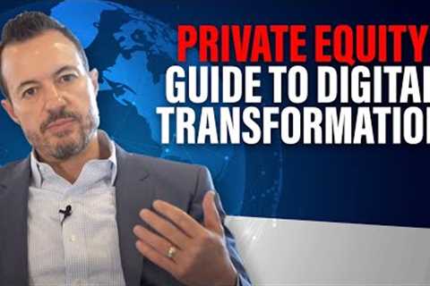 How to manage digital transformation for private equity-backed firms