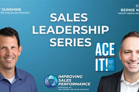 Sales Leadership Series with Bernie Weiss (President at iHeartMedia New York) and Author
