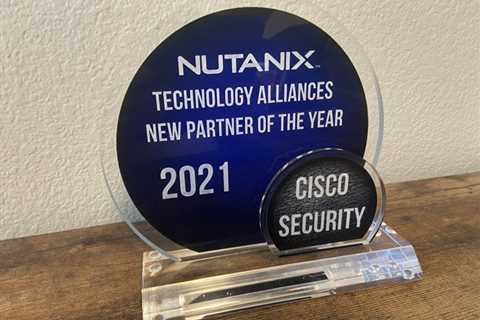 Cisco Secure Receives Nutanix Technology Alliances' New Partner of The Year Award