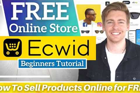  How To Sell Products Online for FREE 