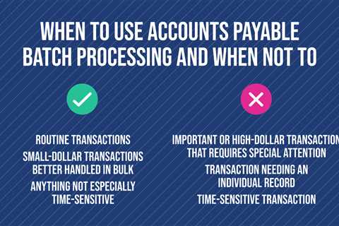 Batch Processing of Accounts Payable: A Tactical Guide