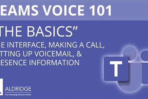 Microsoft Teams Voice 101: The Essentials