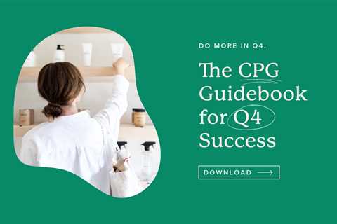 Do More in Q4: Download the CPG Guidebook for Q4 Success [Download]
