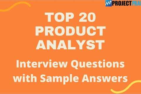 Top 20 Product Analyst Interview Questions and Answers 2021