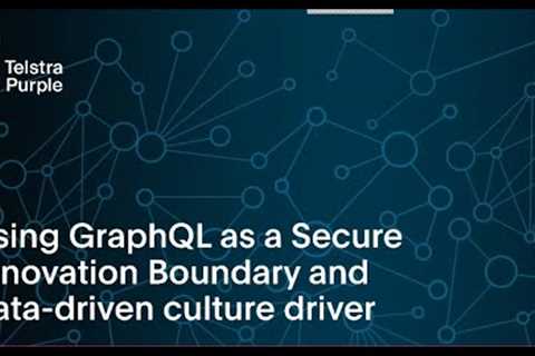 Rob Moore: GraphQL used as a Secure Innovation Boundary (and data-driven culture driver) - Rob Moore