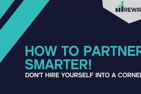 How to Partner Smarter