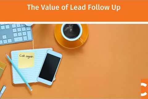 The value of lead follow up