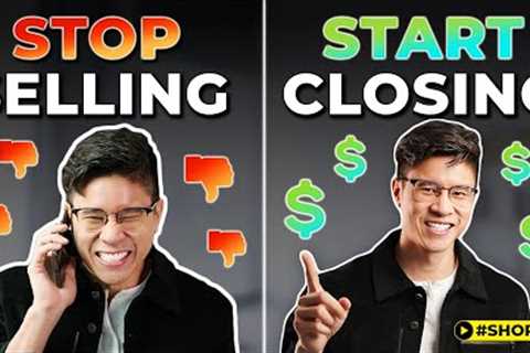 Stop Selling and Start Closing #shorts