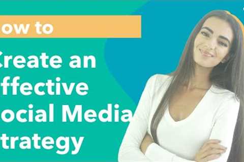 How to Create a Social Media Strategy That Works (Social Media Calendar).
