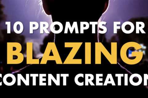 10 prompts that will spark your creativity in content creation