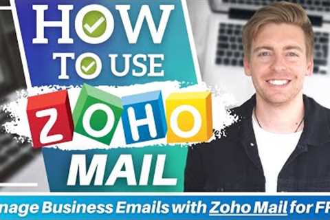  Manage Business Emails with Zoho Mail for FREE (Zoho Mail Tutorial)