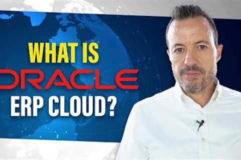What is Oracle ERP Cloud? Fusion and Introduction to Oracle ERP Cloud