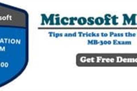 Simple Tricks to Pass the Microsoft MB300 Exam