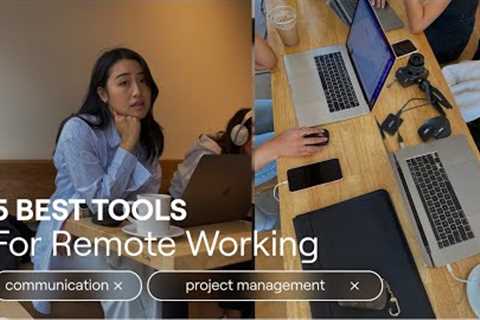 5 Top Tools for Remote Work
