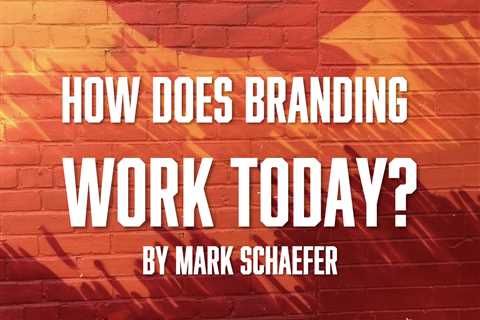 What is branding today? You might be surprised at the answer.