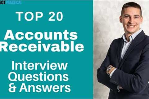 Top 20 Accounts Receivable Interview Questions & Answers for 2021