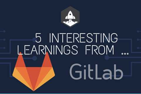 Five Interesting Learnings From GitLab, $250,000,000 in ARR
