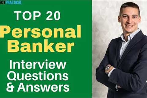 Top 20 Interview Questions and Answers from Personal Bankers for 2021