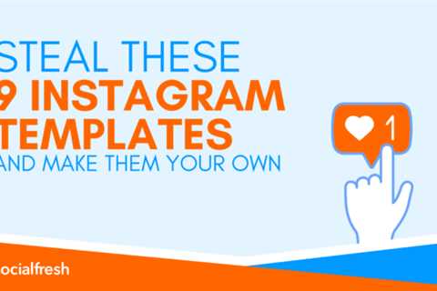 Take these 9 Instagram templates and make them your own
