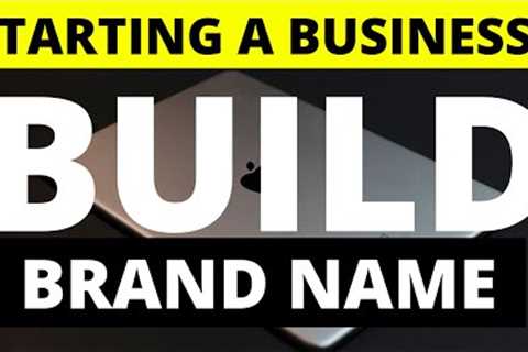 How to Build Brand Name for Your Small Business
