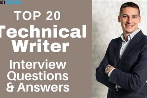 Top 20 Interview Questions and Answers For Technical Writers in 2021