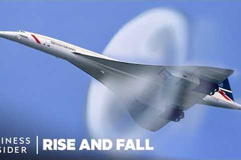 What happened to supersonic airliners? And can they make a comeback?  Rise And Fall