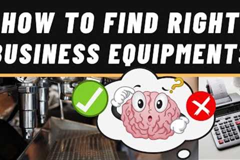 How to find the right equipment for your small business