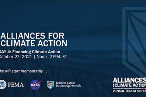 Virtual Forum: Alliances for Climate Action Day 4 - Financing Climate Action
