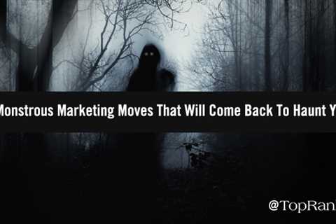 Five Monstrous B2B Marketing Mistakes You Will Never Forget