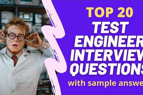 Top 20 Test Engineer Interview Questions & Answers for 2021