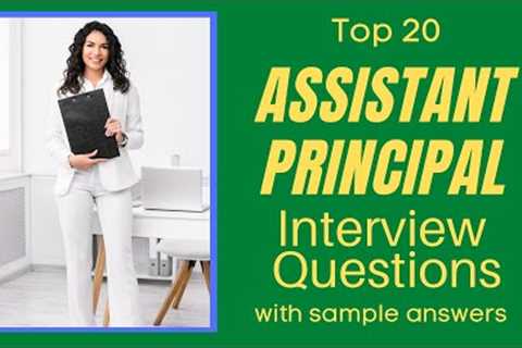 Top 20 Interview Questions and Answers For Assistant Principals in 2021