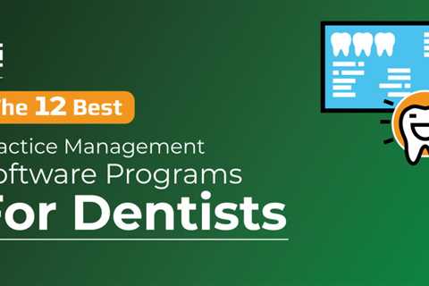 13 Best Dental Practice Management Software Programmes