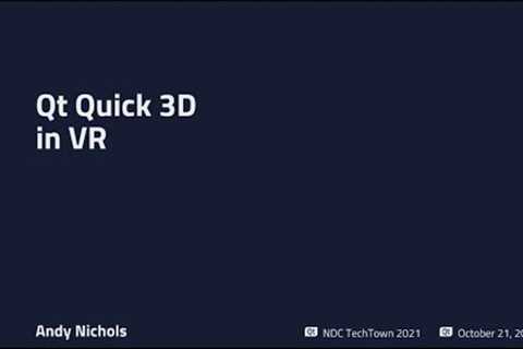 Virtual Reality with Qt Quick3D - Andy Nichols, NDC TechTown 2020